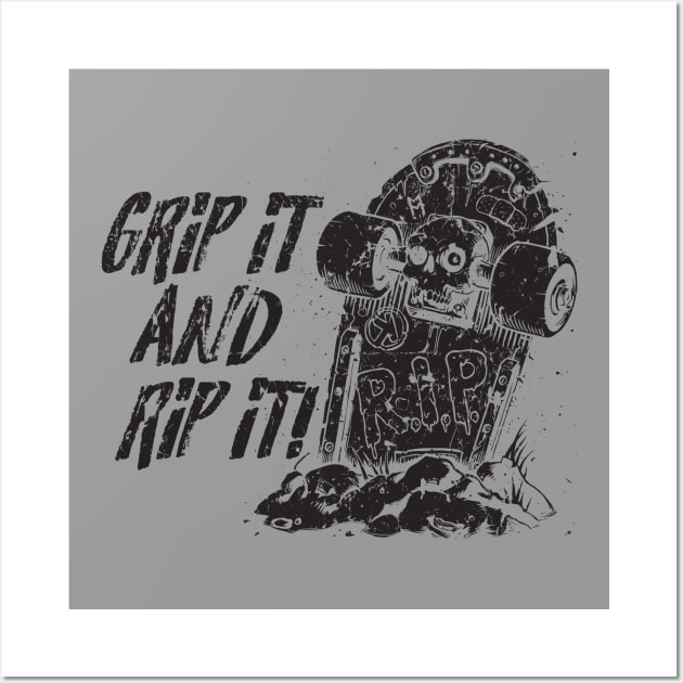 Grip it and Rip it! - Black Wall Art by Skate Merch